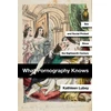 KNYGA Kathleen Lubey What Pornography Knows