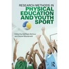 KNYGA Kathleen M Armour Research Methods in Physical Education and Youth Sport