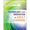 KNYGA Kathleen P King Technology and Innovation in Adult Learning