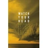 KNYGA Kathryn Mockler Watch Your Head