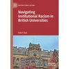 KNYGA Katy P Sian Navigating Institutional Racism in British Universities