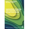 KNYGA Kay Hammond Navigating Tensions and Transitions in Higher Education