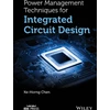 KNYGA Ke Horng Chen Power Management Techniques for Integrated Circuit Design