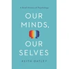 KNYGA Keith Oatley Our Minds, Our Selves