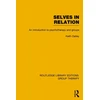 KNYGA Keith Oatley Selves in Relation (RLE: Group Therapy)