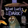 KNYGA Kelly Ward Wills What Lurks in the Dark?