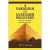KNYGA Ken G Dawson Paradigm of Customer Recovery