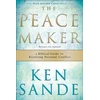 KNYGA Ken Sande Peacemaker – A Biblical Guide to Resolving Personal Conflict
