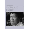 KNYGA Kendra R Parker Understanding Octavia E. Butler