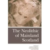 KNYGA Kenneth Brophy Neolithic of Mainland Scotland
