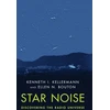 KNYGA Kenneth I Kellermann Star Noise: Discovering the Radio Universe