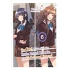 KNYGA Kennoji The Girl I Saved on the Train Turned Out to Be My Childhood Friend, Vol. 6 (light novel)
