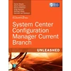 KNYGA Kerrie Meyler System Center Configuration Manager Current Branch Unleashed