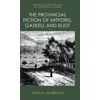 KNYGA Kevin A Morrison Provincial Fiction of Mitford, Gaskell and Eliot
