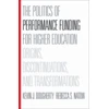 KNYGA Kevin J Dougherty Politics of Performance Funding for Higher Education