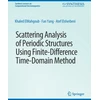 KNYGA Khaled Elmahgoub Scattering Analysis of Periodic Structures using Finite-Difference Time-Domain Method