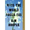 KNYGA Kim Hooper Ways the World Could End