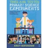 KNYGA Kirsty Bertenshaw Tried and Tested Primary Science Experiments
