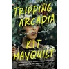 KNYGA Kit Mayquist Tripping Arcadia