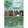 KNYGA Korkut Onaran Urbanism for a Difficult Future