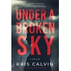 KNYGA Kris Calvin Under a Broken Sky