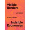 KNYGA Kristy L Ulibarri Visible Borders, Invisible Economies
