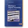 KNYGA Krzysztof Wilczynski Rheology in Polymer Processing