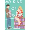 KNYGA L A Schwartz My Kind of Trouble
