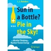 KNYGA L J Reinders Sun in a Bottle?... Pie in the Sky!