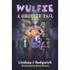 KNYGA L J Sedgwick Wulfie: A Ghostly Tail