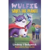 KNYGA L J Sedgwick Wulfie: Wulfie Saves the Planet