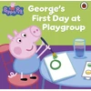 KNYGA Ladybird Peppa Pig: George's First Day at Playgroup