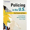 KNYGA Larry J Siegel Policing in the U.S.: Past, Present and Future