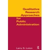 KNYGA Larry S Luton Qualitative Research Approaches for Public Administration