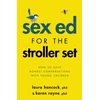 KNYGA Laura Hancock Sex Ed for the Stroller Set