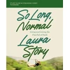 KNYGA Laura Story So Long, Normal Bible Study Guide plus Streaming Video