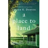 KNYGA Lauren K Denton Place to Land