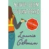 KNYGA Laurie Gelman You've Been Volunteered