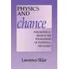 KNYGA Lawrence Sklar Physics and Chance