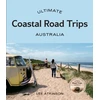 KNYGA Lee Atkinson Ultimate Coastal Road Trips: Australia