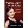 KNYGA Leigh Ehlers Telotte Victoria, Queen of the Screen