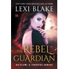 KNYGA Lexi Blake Rebel Guardian
