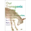 KNYGA Lisa Jean Moore Our Transgenic Future