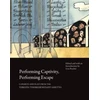 KNYGA Lisa Peschel Performing Captivity, Performing Escape – Cabarets and Plays from the Terezin/Theresienstadt Ghetto