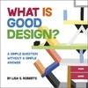 KNYGA Lisa S Roberts What Is Good Design?