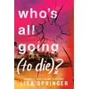 KNYGA Lisa Springer Who's All Going (to Die)?