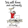 KNYGA Liz Cowley We All Have Our Moments