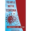 KNYGA Lorette Tucker Irving To Hell with Corona
