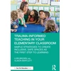 KNYGA Lori Brown Trauma-Informed Teaching in Your Elementary Classroom