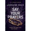 KNYGA Lorraine Mace Say Your Prayers